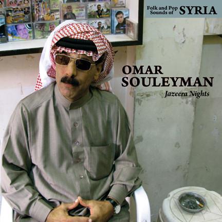 Jazeera Nights: Folk and Pop Sounds of SYRIA - Omar Souleyman
