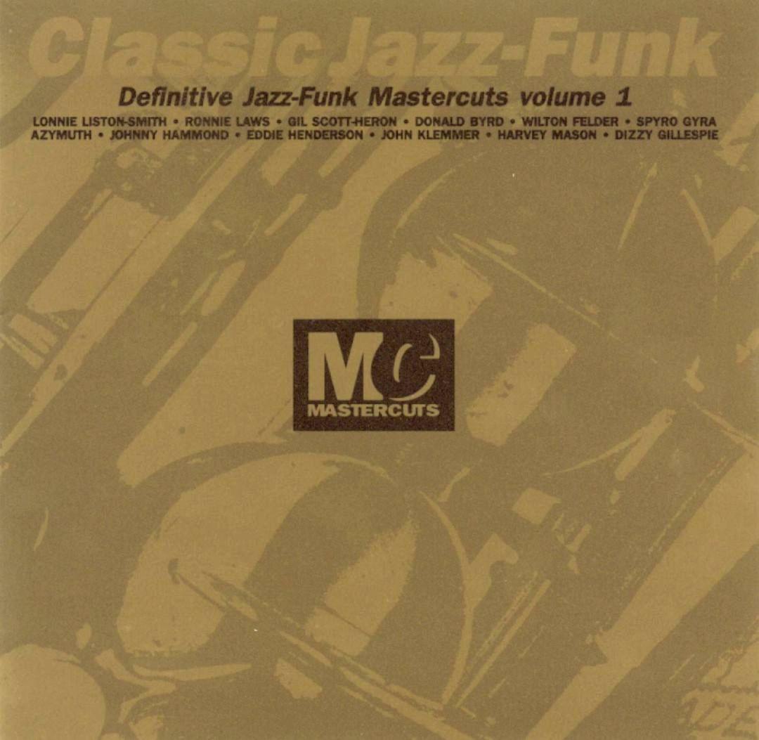 Classic Jazz-Funk: Definitive Jazz-Funk Mastercuts, Volume 1 - Johnny “Hammond” Smith