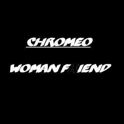  - Chromeo