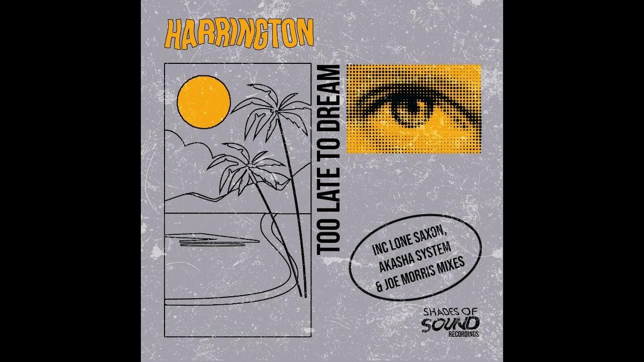Too Late To Dream - Harrington