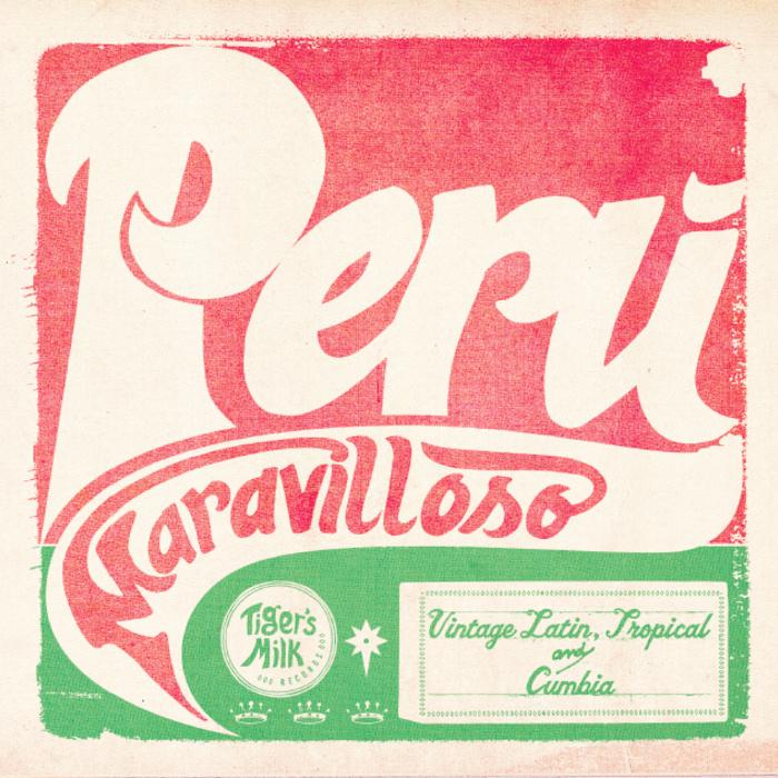 Peru Maravilloso: Vintage Latin, Tropical & Cumbia - Los Ecos