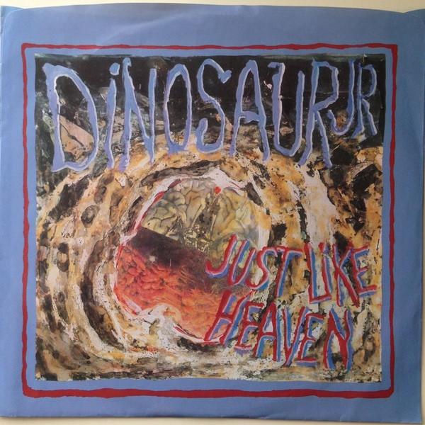 Just Like Heaven - Dinosaur Jr