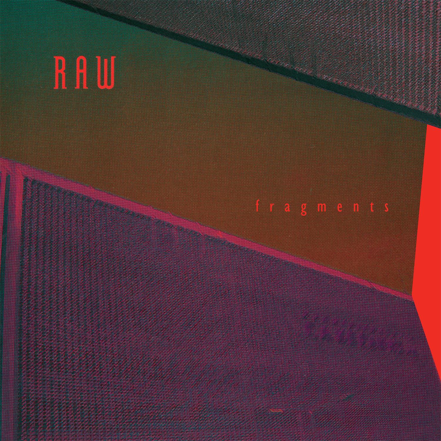 Fragments - Raw