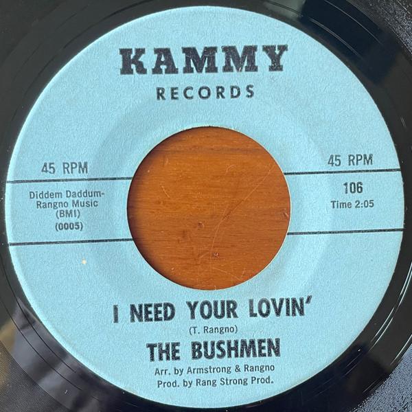 I Need Your Lovin'  - The Bushmen
