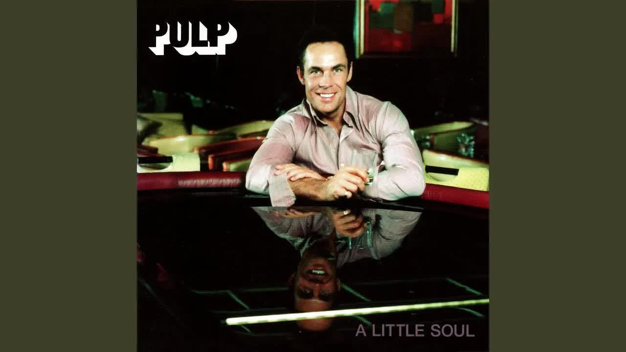 A Little Soul EP - Pulp