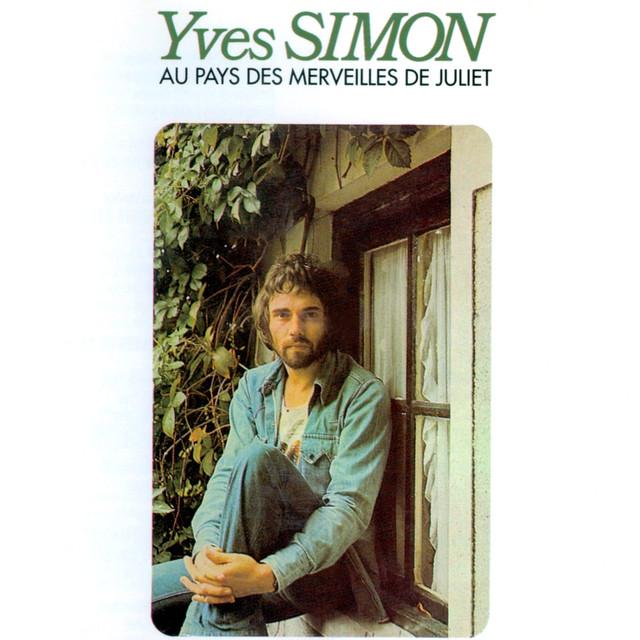 Au pays des merveilles de Juliet - Yves Simon