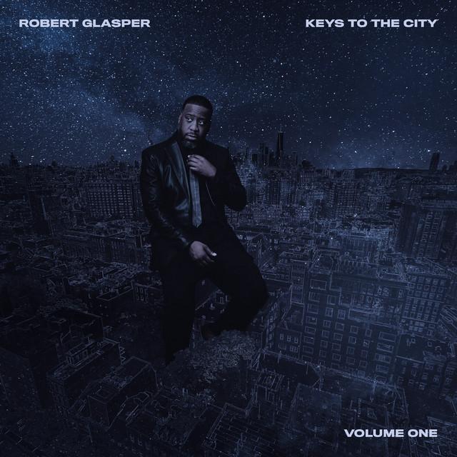Keys To The City Volume One - Robert Glasper, Black Thought