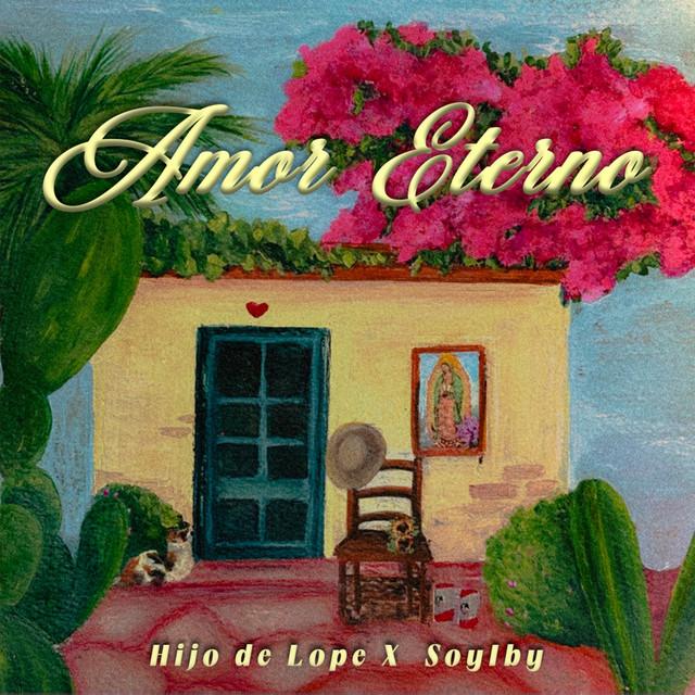 Amor Eterno - Soyiby, Hijo de Lope