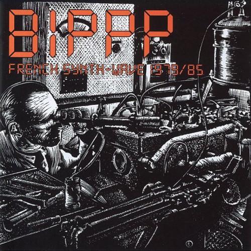 BIPPP: French Synth-Wave 1979/85 - Visible