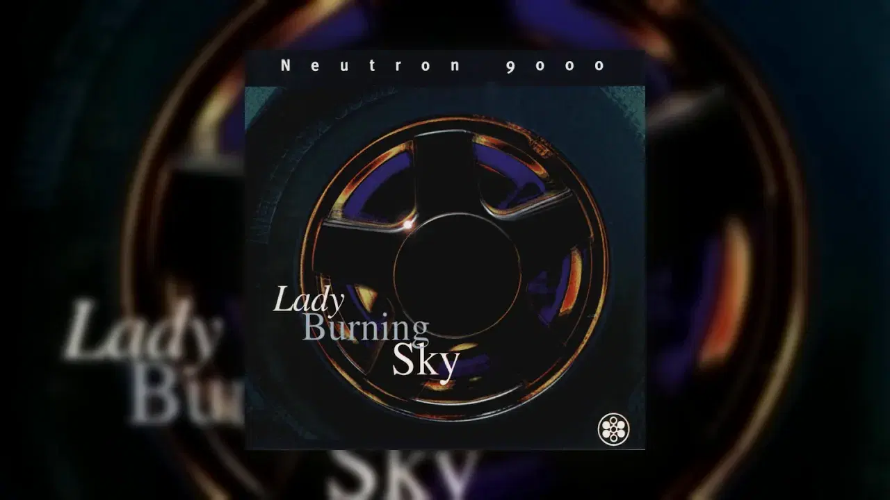 Lady Burning Sky - Neutron 9000