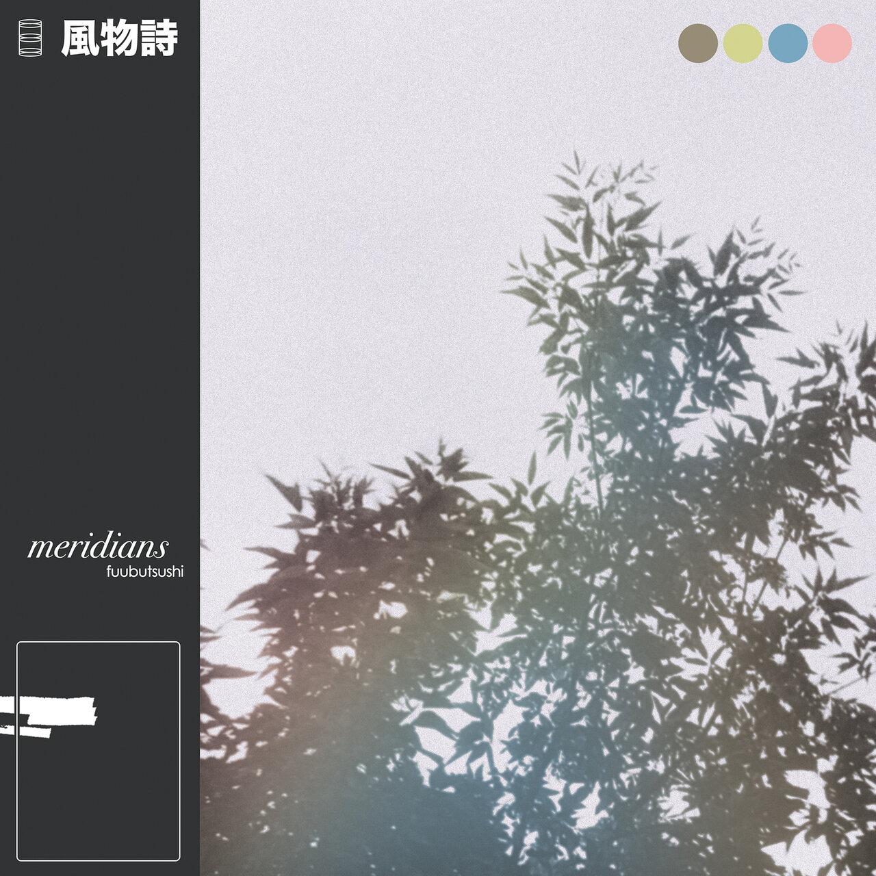Meridians - Fuubutsushi