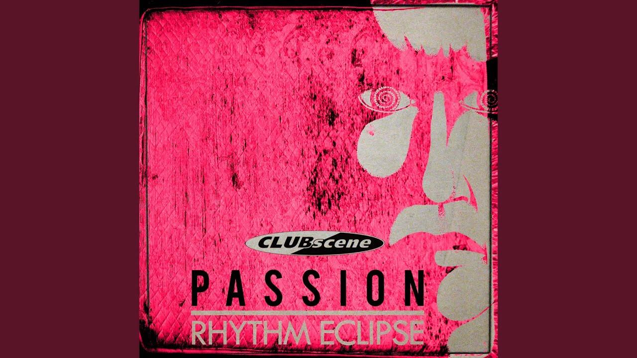 Passion (Trance Mix) - Rhythm Eclipse