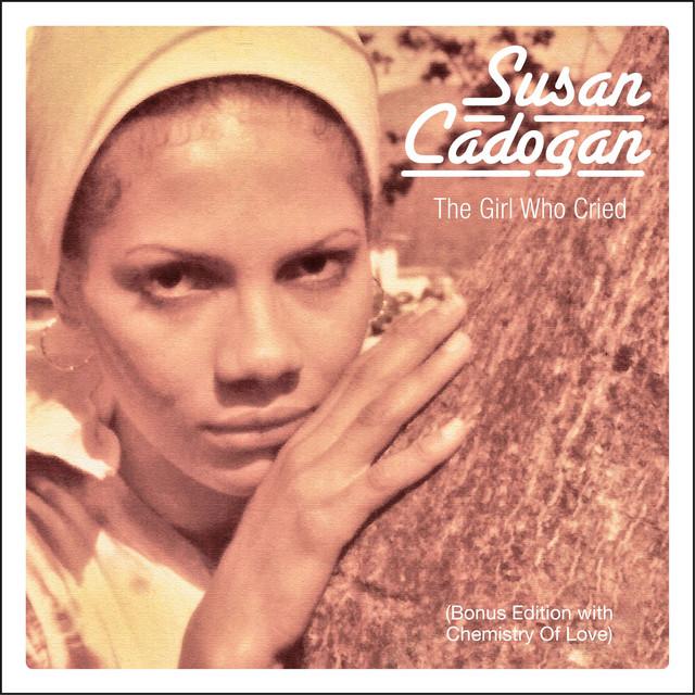 The Girl Who Cried (Bonus Edition with Chemistry of Love) - Susan Cadogan