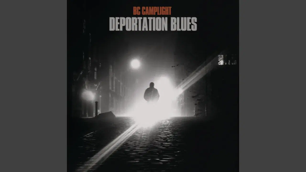Deportation Blues - BC Camplight
