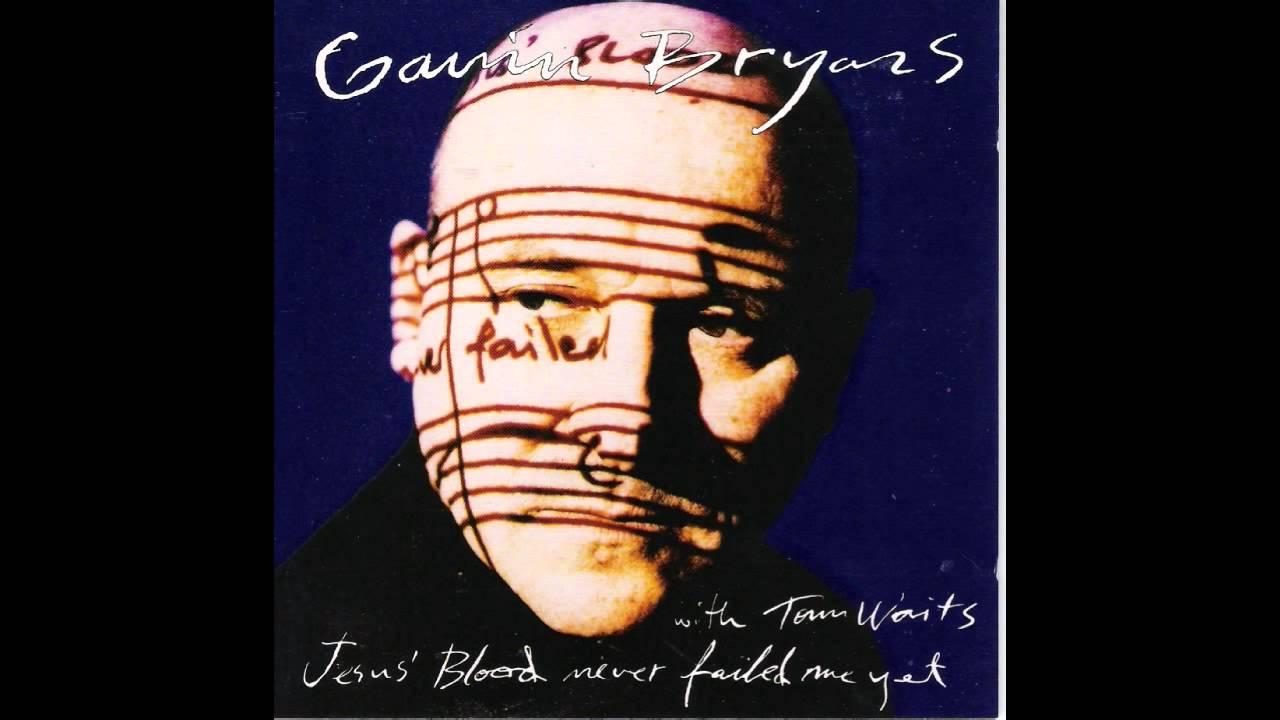 Jesus' Blood Never Failed Me Yet - Gavin Bryars & Tom Waits