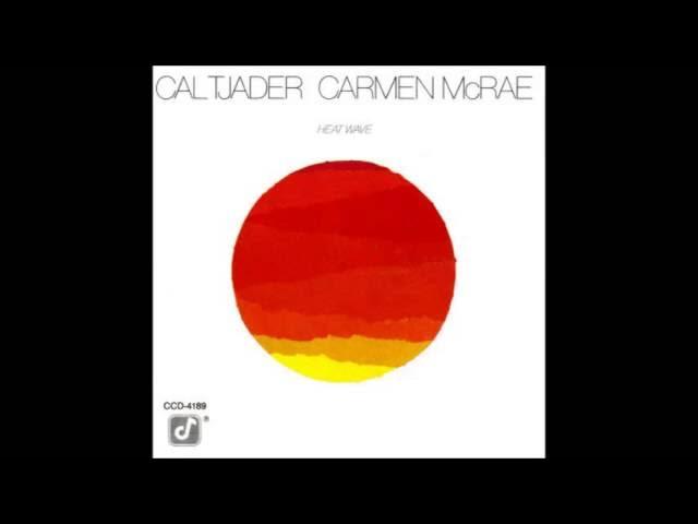 Heat Wave - Cal Tjader, Carmen McRae