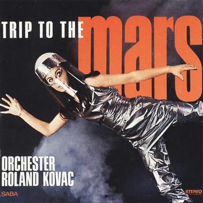 Trip to the Mars - Orchester Roland Kovac