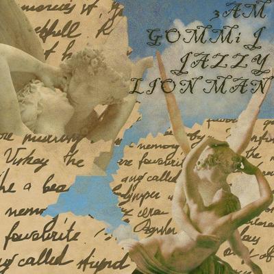  - Jazzy lion man & GOMMi J
