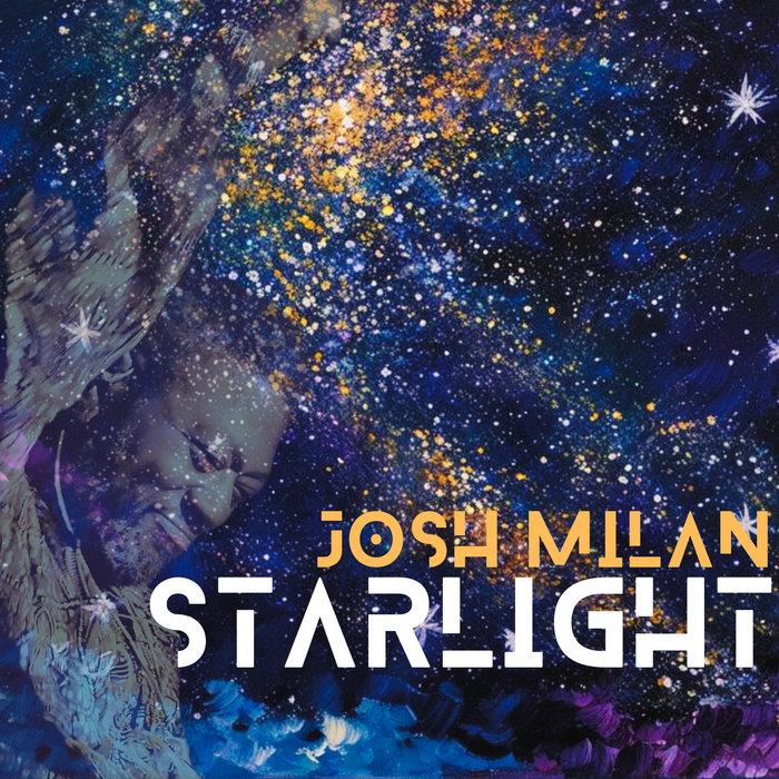 Starlight - Josh Milan