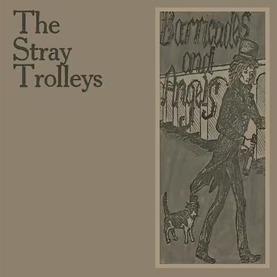 Barricades and Angels - The Stray Trolleys