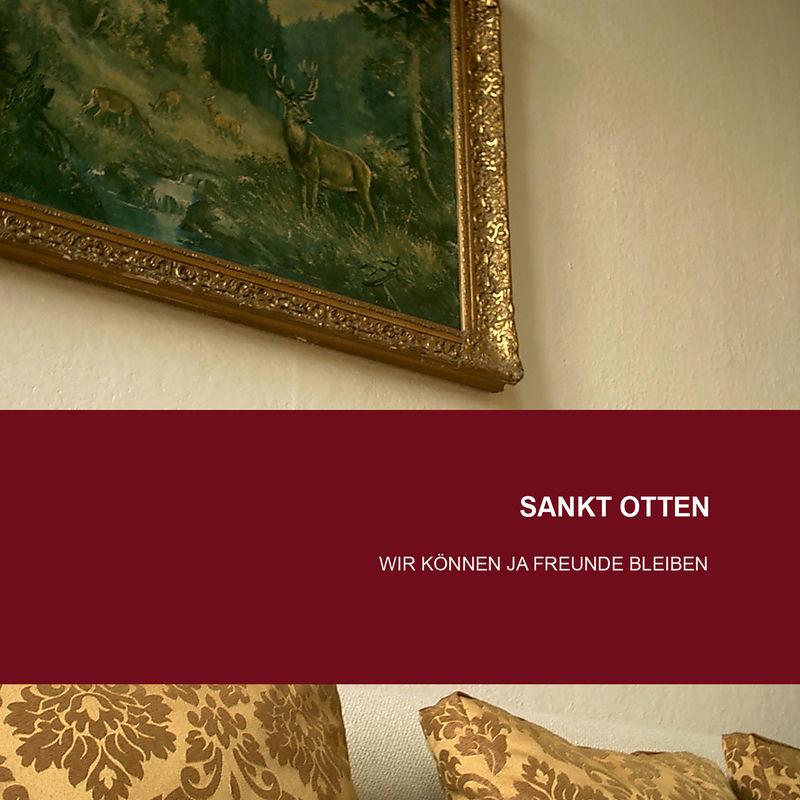 Wir können ja Freunde bleiben - Sankt Otten