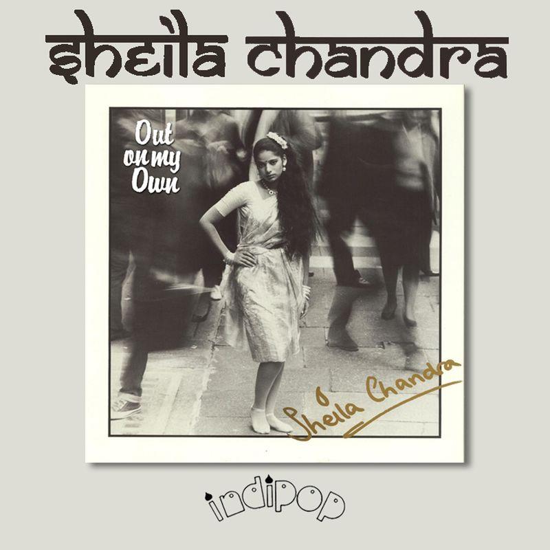 Out On My Own - Sheila Chandra