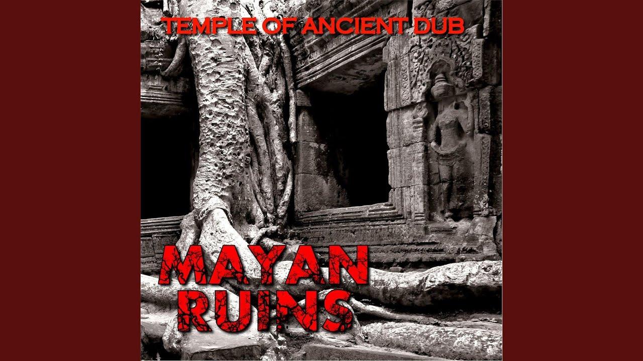 Temple of Ancient Dub - Mayan Ruins