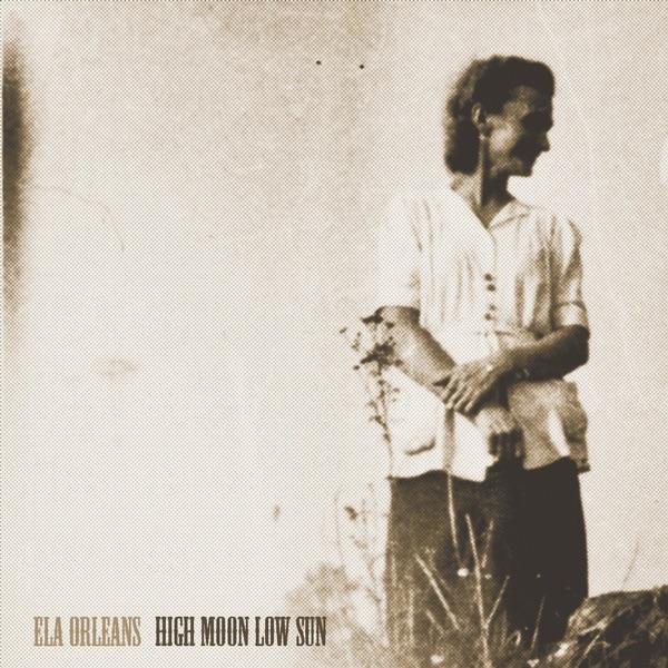 High Moon - Ela Orleans