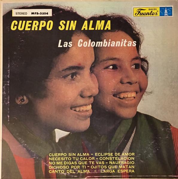 Cuerpo Sin Alma/ Larga Espera - Las Colombianitas