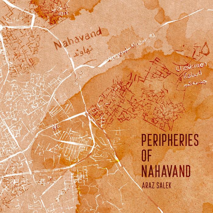 Peripheries of Nahavand - Araz Salek