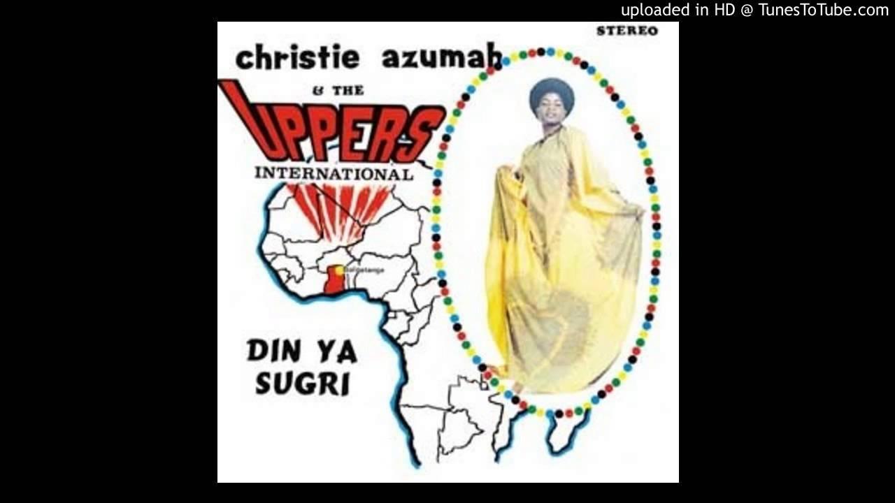 Ghana Special: Modern Highlife, Afro-Sounds & Ghanaian Blues 1968-81 - Christy azuma & uppers international