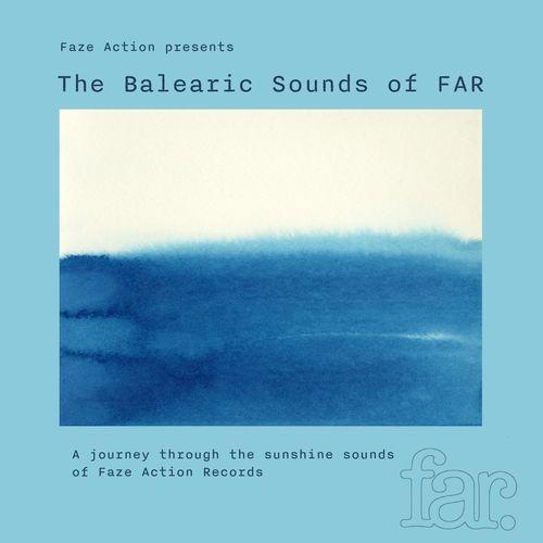 Faze Action presents the Balearic sounds of FAR - Micky Milan
