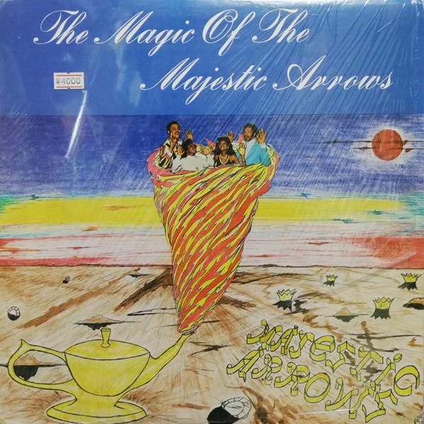 The Magic Of The Majestic Arrows - The Majestic Arrows