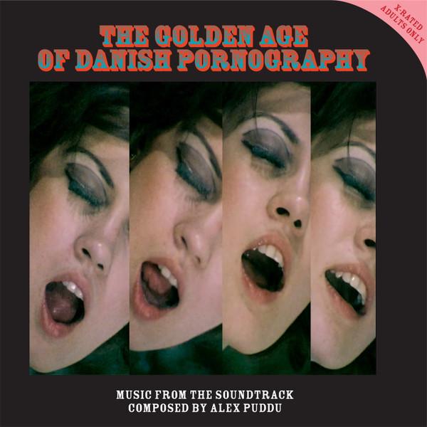 The Golden Age of Danish Pornography (Original Adult Film Soundtrack) - Alex Puddu