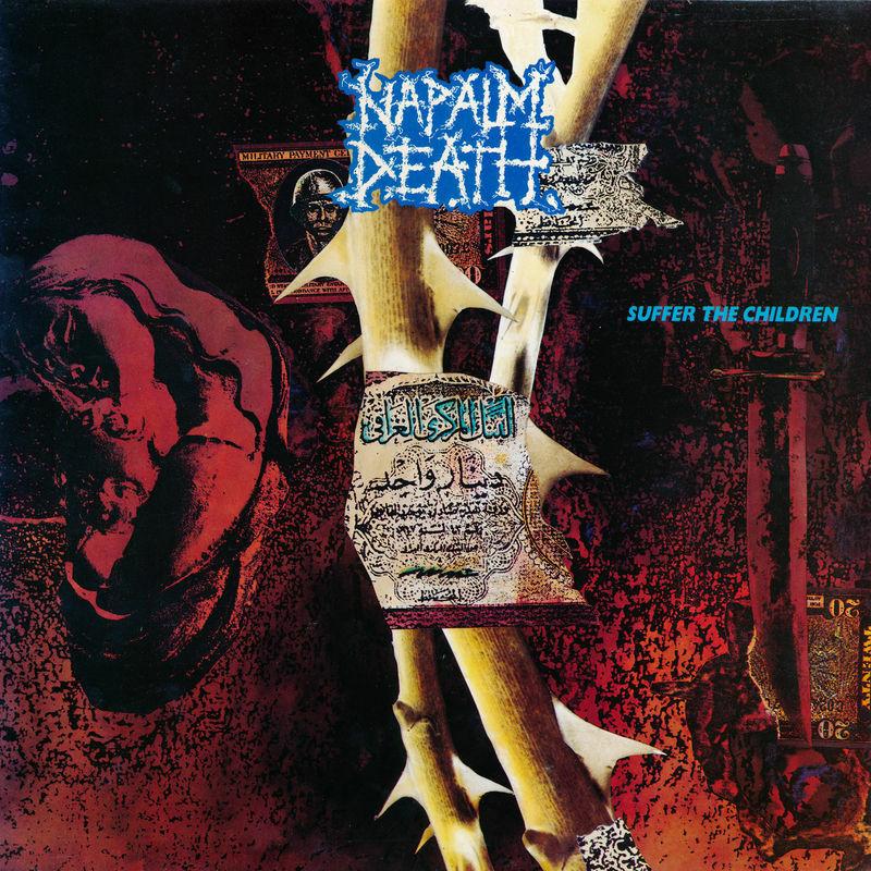 Suffer The Children - Napalm Death
