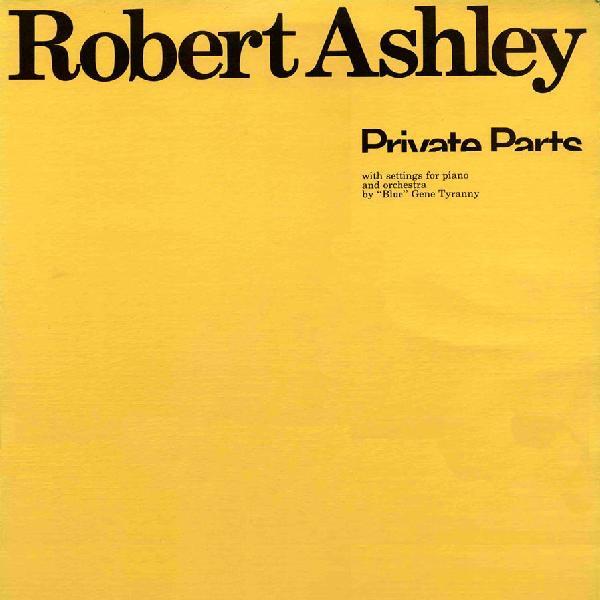 Private Parts (The Record) - Robert Ashley