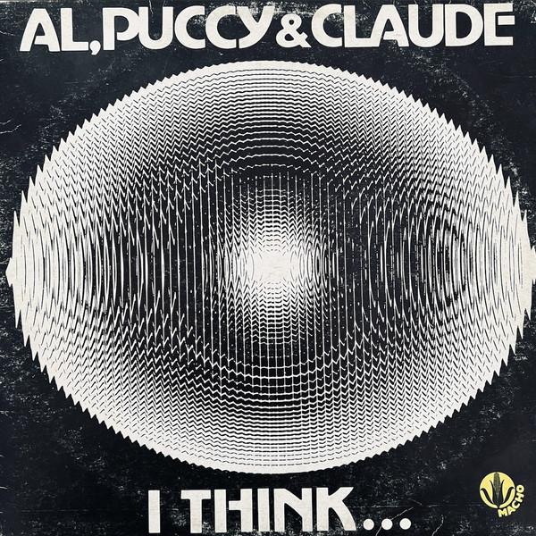 I Think... - Al, Puccy & Claude
