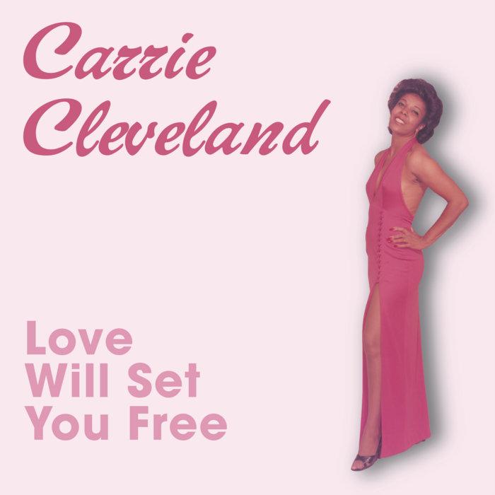 Love Will Set You Free - Carrie Cleveland