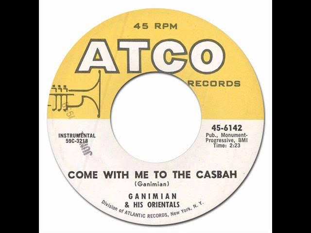 Come With Me To The Casbah - Ganimian & His Orientals