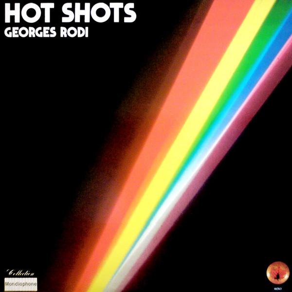 Hot Shots - Georges Rodi