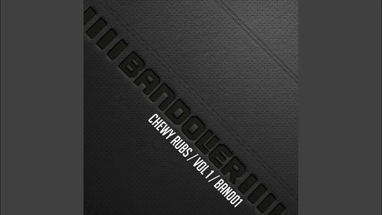 Volume. 1 - Chewy Rubs