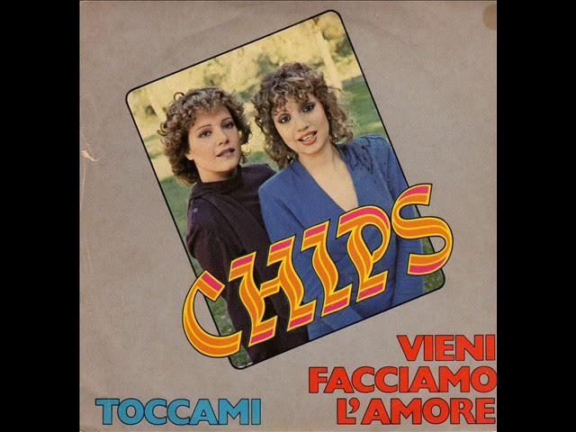 Toccami / Vieni, Facciamo L'Amore - Chips