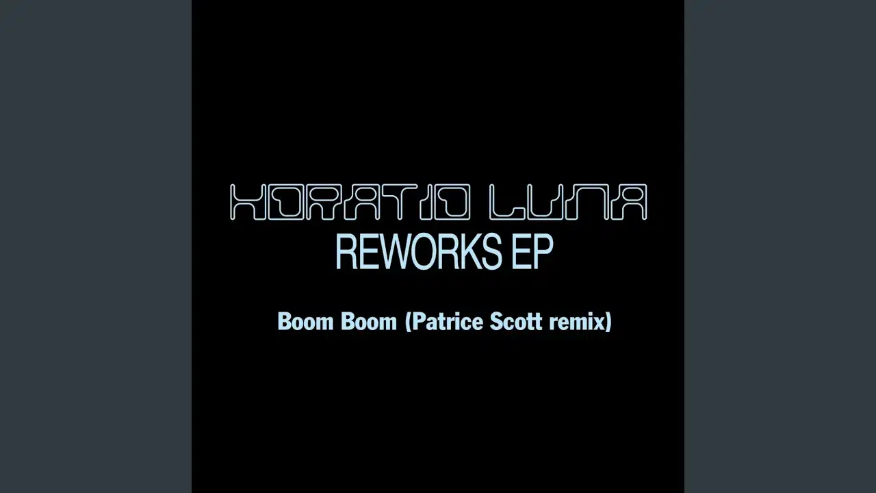 Reworks EP - Horatio Luna and Patrice Scott