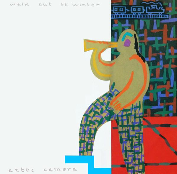 Walk Out To Winter - Aztec Camera