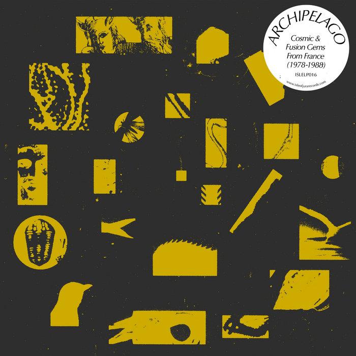 Archipelago : Cosmic Fusion Gems from France (1978-1988) - Isle Of Jura