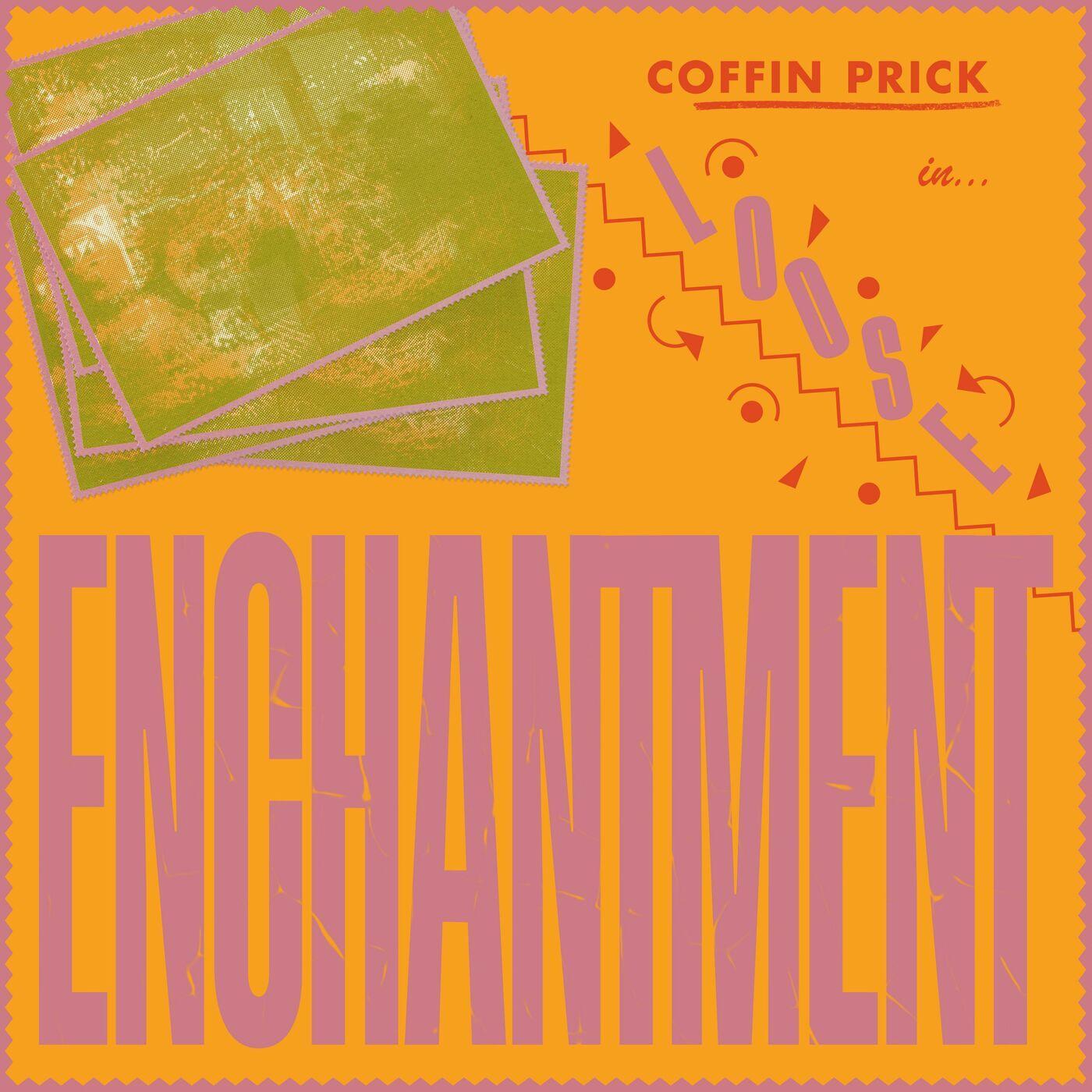 Loose Enchantment - Coffin Prick