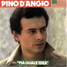 Ma Quale Idea - Pino D'Angio