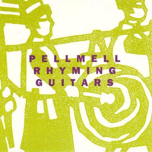 Rhyming Guitars - Pell Mell