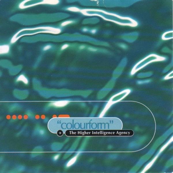 Colourform - Higher Intelligence Agency