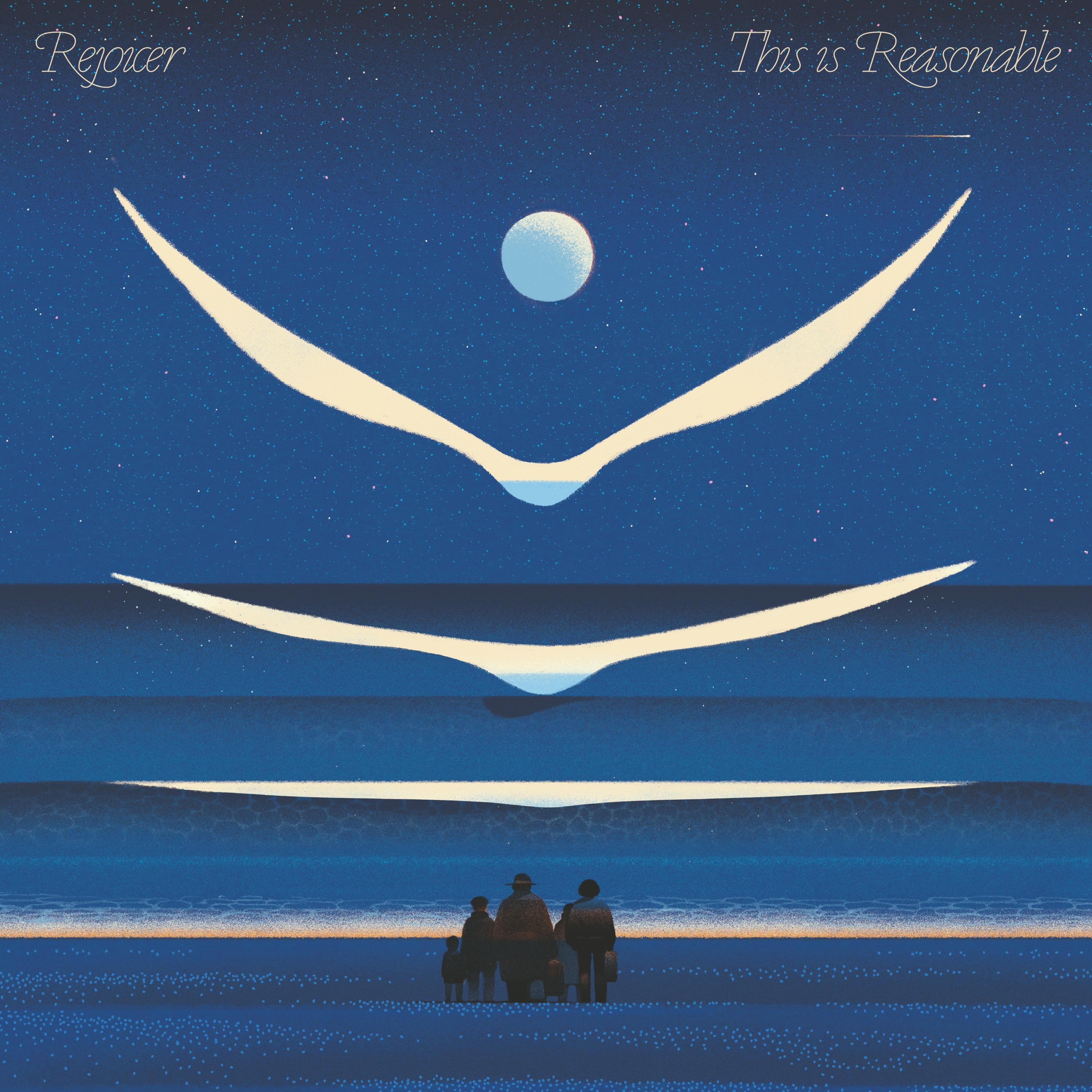 This Is Reasonable  - Rejoicer